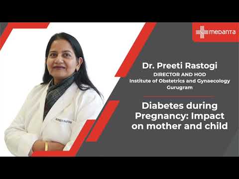 Diabetes during Pregnancy: Impact on Mother and unborn Child | Dr. Preeti Rastogi | Medanta